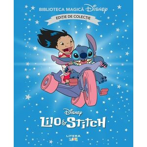 Lilo si Stitch. Volumul 45. Disney. Biblioteca magica, editie de colectie imagine