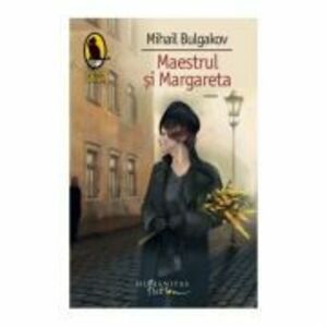 Maestrul si Margareta - Mihail Bulgakov imagine