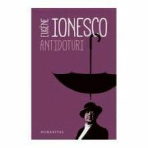 Antidoturi - Eugene Ionesco imagine