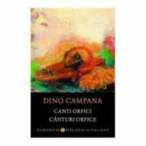 Canturi orfice - Dino Campana imagine