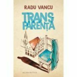 Transparenta - Radu Vancu imagine