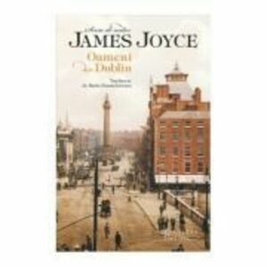 Oameni din Dublin - James Joyce imagine