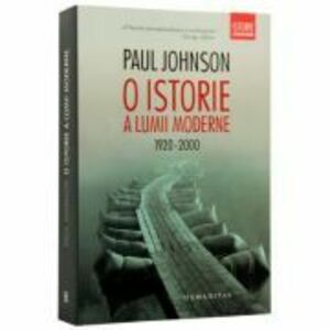 O istorie a lumii moderne 1920–2000 (Paul Johnson) imagine