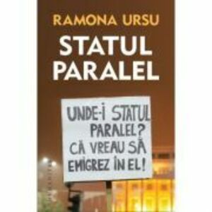 Statul paralel - Ramona Ursu imagine