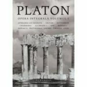 Opera integrala. Volumul I - Platon imagine