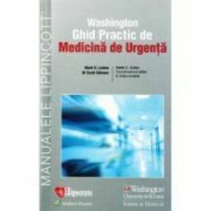 Washington Ghid Practic de Medicina de Urgenta - Mark D. Levine, Adela C. Golea imagine