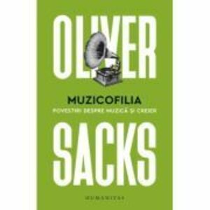 Muzicofilia | Oliver Sacks imagine