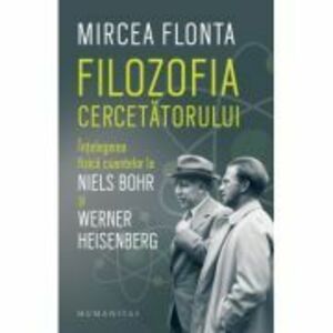 Filozofia cercetatorului - Mircea Flonta imagine