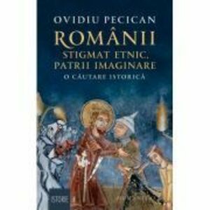 Romanii: stigmat etnic patrii imaginare imagine