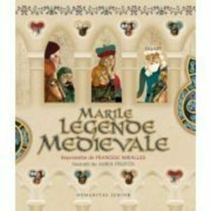 Marile legende medievale - Francesc Miralles imagine