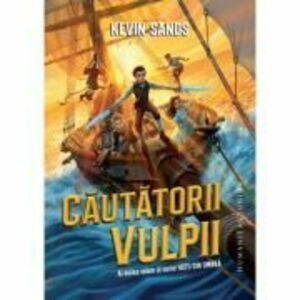 Cautatorii Vulpii - seria Hotii din umbra, vol. 2 - Kevin Sands imagine