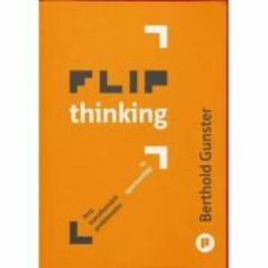 Flip Thinking - Berthold Gunster imagine