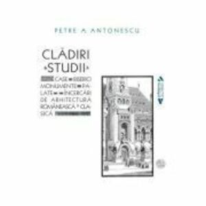 Cladiri&Studii - Petre A. Antonescu imagine