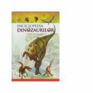 Enciclopedie Dinozaurii imagine