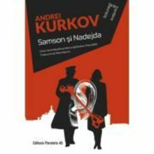 Samson si Nadejda - Andrei Kurkov imagine