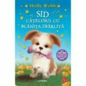 Sid, catelusul cu blanita zbarlita - Holly Webb imagine