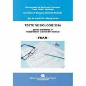 Teste de biologie 2024 pentru admiterea in Invatamantul universitar medical FMAM – Victor Panus imagine