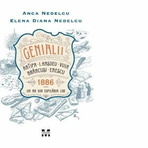 Genialii: Antipa, I. Hasdeu, Vuia, Brancusi, Enescu. 1886 - Un an din copilaria lor imagine
