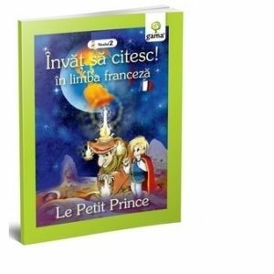 Le petit prince (Invat sa citesc in limba franceza, nivelul 2) imagine