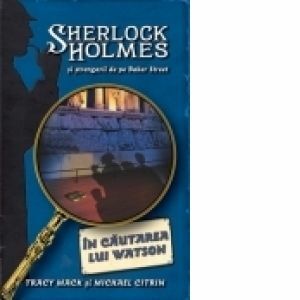 In cautarea lui Watson - seria Sherlock Holmes si strengarii de pe BakerStreet imagine