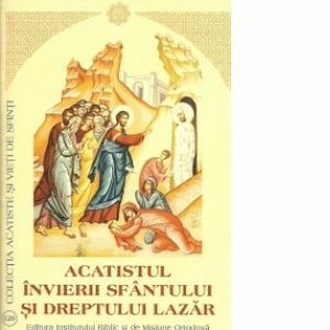 Acatistul invierii Sfantului si Dreptului Lazar imagine