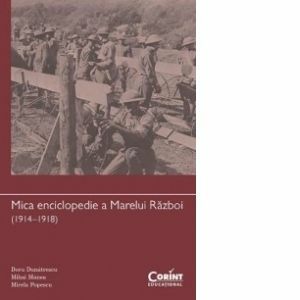 Mica enciclopedie a Marelui Razboi (1914&ndash;1918) imagine