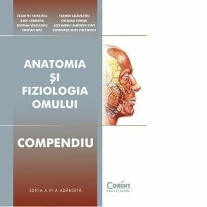 Anatomia si fiziologia omului - Compendiu. Editia a III-a adaugita imagine