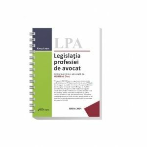 Legislatia profesiei de avocat. Editia 2024, spiralat imagine