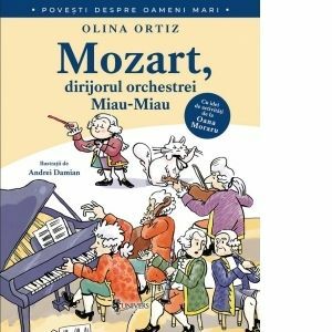 Mozart, dirijorul orchestrei Miau-Miau (Povesti despre oameni mari) imagine