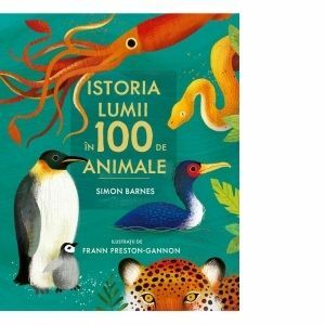 Istoria lumii in 100 de animale imagine