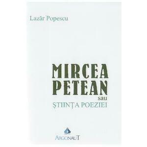 Mircea Petean sau stiinta poeziei - Lazar Popescu imagine