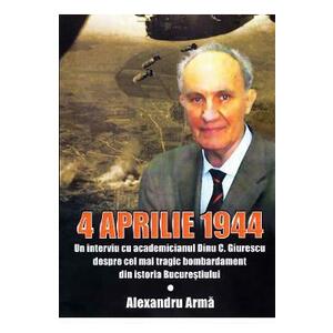4 aprilie 1944 - Alexandru Arma imagine
