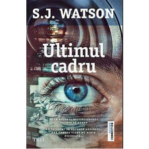 Ultimul cadru - S.J. Watson imagine