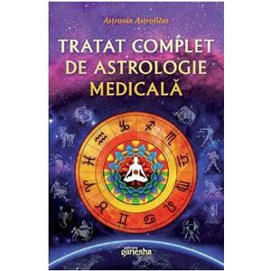 Tratat complet de astrologie medicala - Astronin Astrofilus imagine