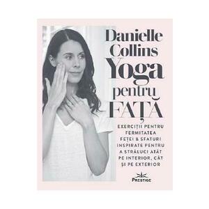 Yoga pentru fata - Danielle Collins imagine