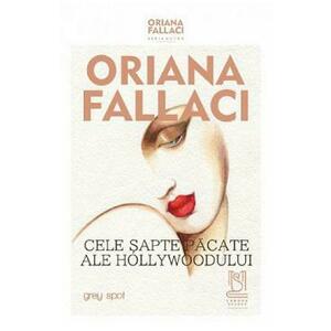 Cele sapte pacate ale Hollywoodului - Oriana Fallaci imagine