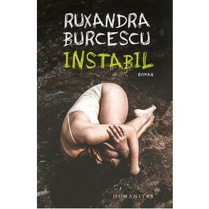 Instabil - Ruxandra Burcescu imagine