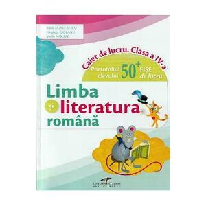 Limba si literatura romana - Clasa 4 - Caiet de lucru - Iliana Dumitrescu, Nicoleta Ciobanu, Vasile Molan imagine