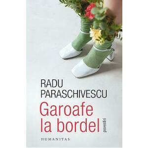 Garoafe la bordel - Radu Paraschivescu imagine