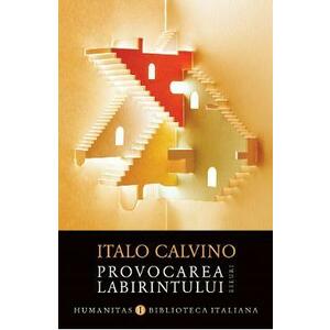 Provocarea labirintului. Eseuri - Italo Calvino imagine