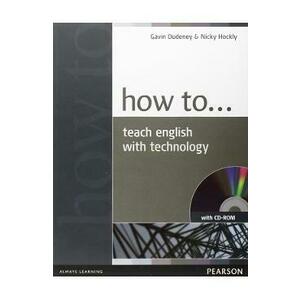 How to Teach English with Technology + CD - Gavin Dudeney, Nicky Hockly imagine