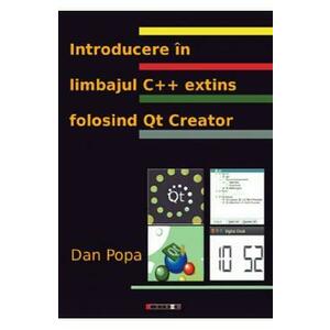Introducere in limbajul C++ extins folosind Qt Creator - Dan Popa imagine