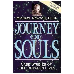 Journey of Souls: Case Studies of Life Between Lives - Michael Newton imagine