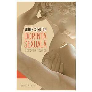 Dorinta sexuala - Roger Scruton imagine