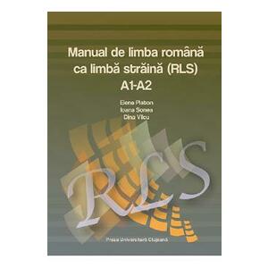 Manual de limba romana ca limba straina A1-A2 - Elena Platon, Ioana Sonea imagine