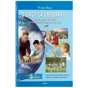Didactica geografiei pentru cadrele didactice din invatamantul gimnazial si liceal - Nicolae Ilinca imagine