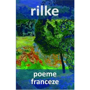 Poeme franceze - Rainer Maria Rilke imagine
