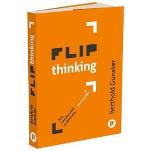 Flip Thinking - Berthold Gunster imagine
