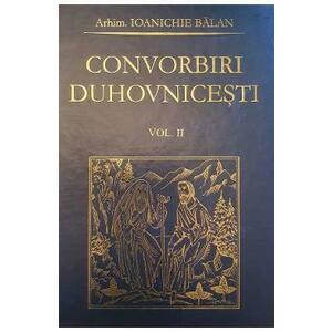 Convorbiri duhovnicesti Vol.2 - Ioanichie Balan imagine