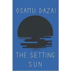 The Setting Sun - Osamu Dazai imagine